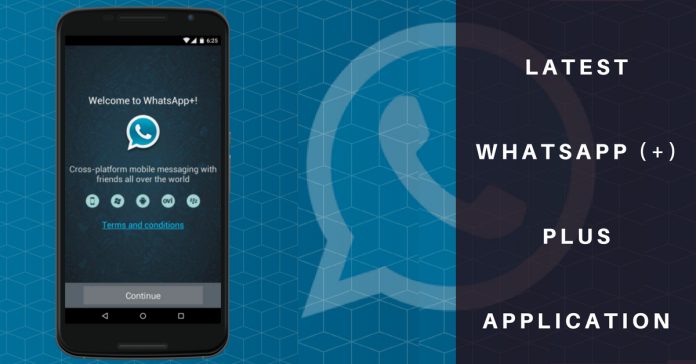Temukan Sensasi WhatsApp Plus 6.85 APK- Pembaruan untuk Android 2019 (Resmi)