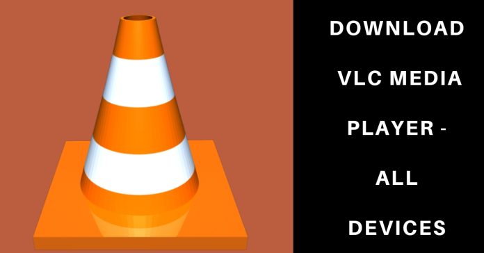 Download VLC for All devices